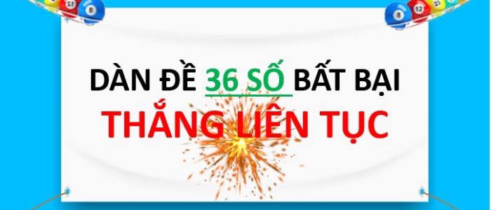 Hướng dẫn (BÍ KÍP) nuôi dàn đề 36 số 3 ngày, 5 ngày hiệu quả cao