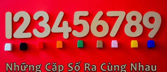 Tổng hợp các cặp lô hay về cùng, xiên 2 và xiên 3 hay đi cùng nhau nhất