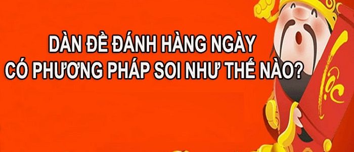 kinh nghiệm cách đánh đề ngày nào cũng trúng