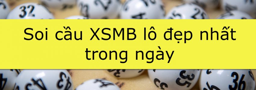 Cách soi cầu lô miền bắc tỷ lệ trúng cao