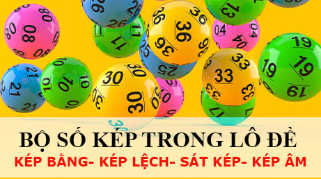 bộ số kép lệch – kép âm – sát kép – kép bằng là gì?