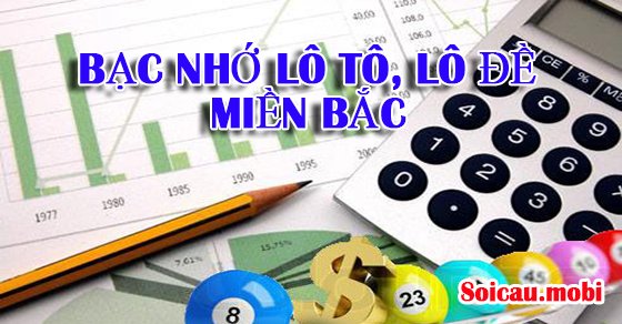 bạc nhớ cách bắt số theo ngày hiện đại – thống kê bạc nhớ miền bắc hiệu quả